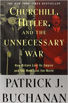 Churchill, Hitler and 'The Unnecessary War': How Britain Lost Its Empire and the West Lost the World